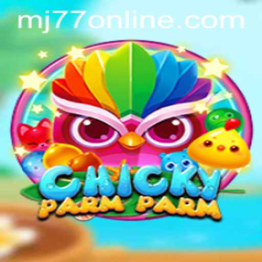 Discover the Exciting World of ChickyParmParm and the Intriguing MJ77