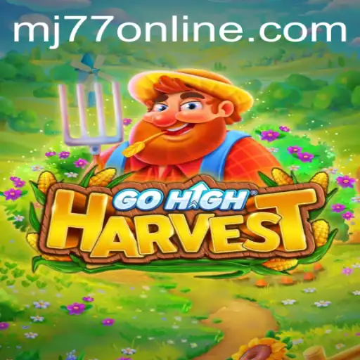 GoHighHarvest: The Innovative Game Taking the World by Storm with MJ77