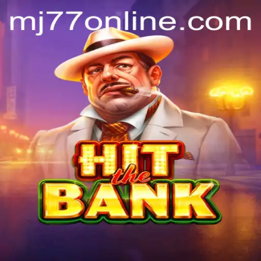 Dive into the Exciting World of HitTheBank with MJ77