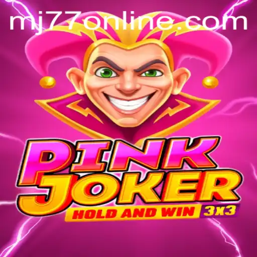 Unveiling 'Pinkjoker': An Exhilarating Gaming Adventure with 'MJ77'